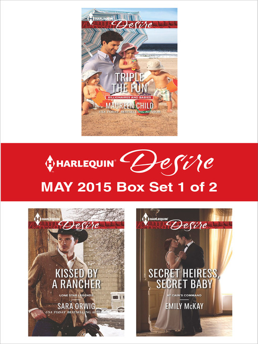 Title details for Harlequin Desire May 2015 - Box Set 1 of 2: Triple the Fun\Kissed by a Rancher\Secret Heiress, Secret Baby by Maureen Child - Wait list